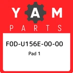 F0D-U156E-00-00 Yamaha Pad F0DU156E0000, New Genuine Oem Part. Price: $39.01.