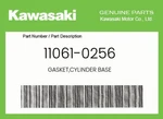 Kawasaki Genuine Gasket,cylinder Base 11061-0256 New. Price: $11.55.