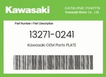 Kawasaki Genuine Plate 13271-0241 New. Price: $15.72.