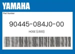 Yamaha Genuine Hose (L500) 90445-084J0-00 New. Price: $18.50.