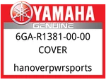Yamaha Oem Part 6GA-R1381-00-00 Cover New. Price: $8.99.