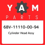 68V-11110-00-94 Yamaha Cylinder Head Assy 68V111100094, New Genuine Oem Part. Price: $2781.04.