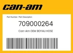 Can-am Genuine Boyau Hose 709000264 New. Price: $16.98.