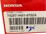New Oem Honda Stripe L. (TYPE1) 74257-HW1-670ZA. Price: $36.21.