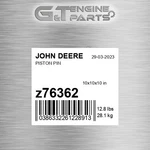 Z76362 Piston Pin Fits John Deere (surplus Open Box) New. Price: $1262.81.