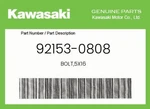 Kawasaki Genuine BOLT,5X16 92153-0808 New. Price: $5.03.