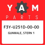 F3Y-U251D-00-00 Yamaha Gunwale, Stern F3YU251D0000, New Genuine Oem Part. Price: $86.42.