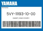Yamaha Genuine Gasket, Head Cover 5VY-11193-10-00 New. Price: $64.23.