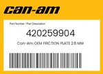 Can-am Genuine Friction Plate 2.6 Mm 420259904 New. Price: $27.80.