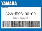 Yamaha Genuine Gasket, Head Cover B2W-11193-00-00 New. Price: $23.13.