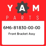 6M6-81830-00-00 Yamaha Front Bracket Assy 6M6818300000, New Genuine Oem Part. Price: $154.85.