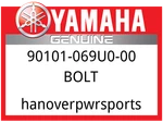 Yamaha Oem Part 90101-069U0-00 Bolt New. Price: $5.99.