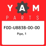 F0D-U883B-00-00 Yamaha Pipe, 1 F0DU883B0000, New Genuine Oem Part. Price: $69.32.